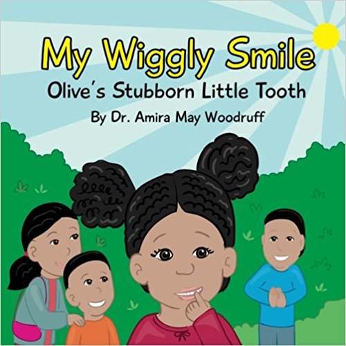 Dr. May Releases Children’s Book In Sync With National Children’s Dental Health Month: My Wiggly Smile: Olive’s Stubborn Little Tooth