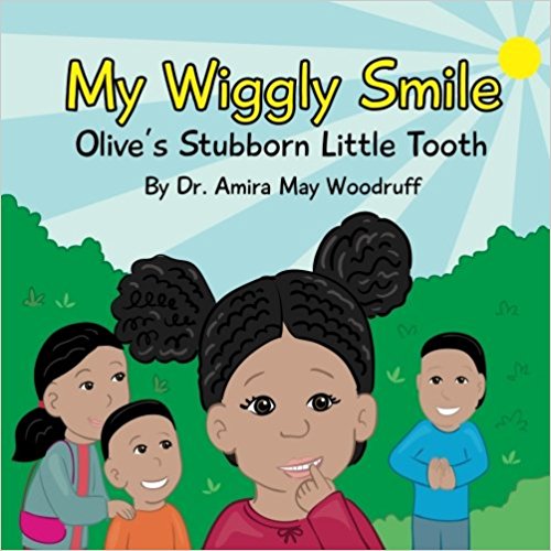 Dr May Releases Children S Book In Sync With National Children S Dental Health Month My Wiggly Smile Olive S Stubborn Little Tooth Caring Smiles Family Dentistry West Bloomfield Dentist Dentist General Dentist